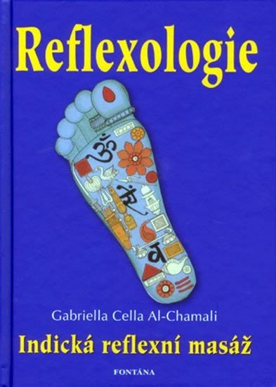Levně Reflexologie - Indická reflexní masáž - Gabriella Cella Al-Chamali
