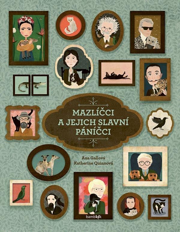 Levně Mazlíčci a jejich slavní páníčci - Ana Gallo