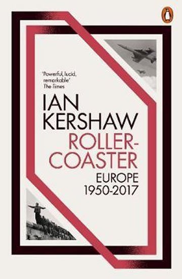 Levně Roller-Coaster : Europe, 1950-2017 - Ian Kershaw