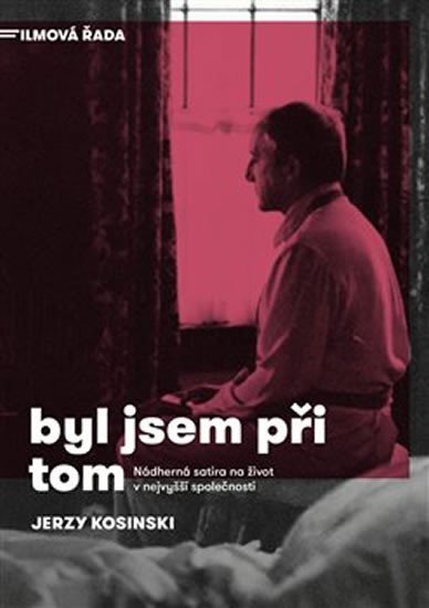 Levně Byl jsem při tom, 1. vydání - Jerzy Kosinski