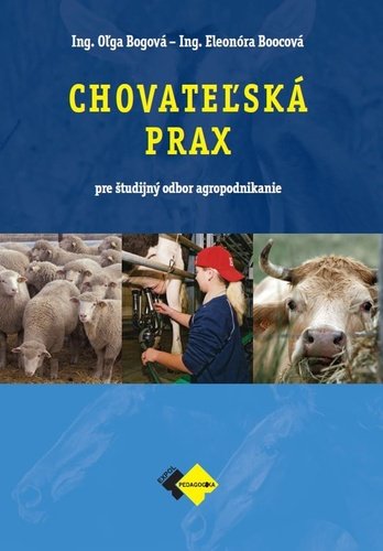 Levně Chovateľská prax - agropodnikanie - Oľga Bogová; Eleonóra Boocová