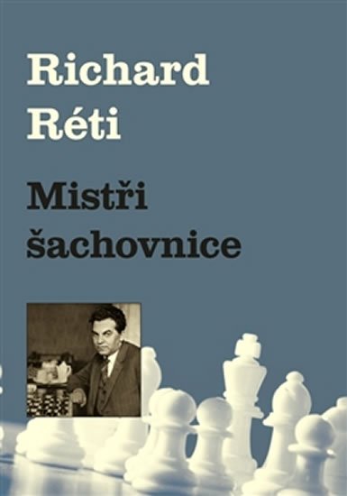 Levně Mistři šachovnice - Richard Réti
