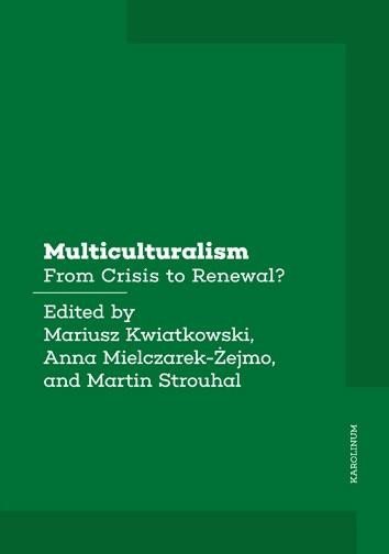 Multiculturalism - From Crisis to Renewal? - Mariusz Kwiatkowski