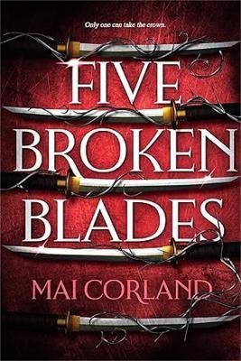 Levně Five Broken Blades: The epic fantasy debut taking the world by storm - Mai Corland