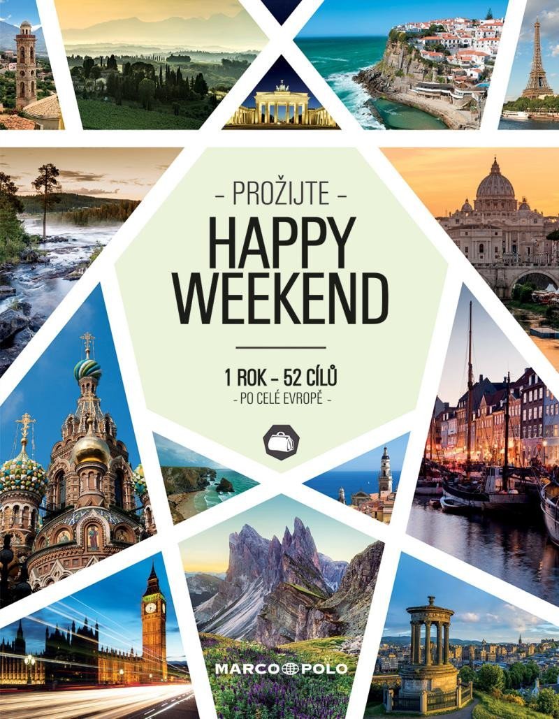 Prožijte HAPPY WEEKEND - 1 rok - 52 cílů po celé Evropě, 2. vydání