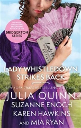 Levně Lady Whistledown Strikes Back: An irresistible treat for Bridgerton fans! - Julia Quinn