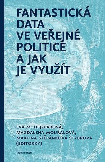 Levně Fantastická data ve veřejné politice a jak je využít - Eva Hejzlarová
