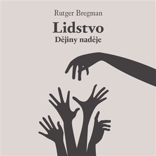 Levně Lidstvo - Dějiny naděje - 2 CDmp3 (Čte Zbyšek Horák) - Rutger Bregman