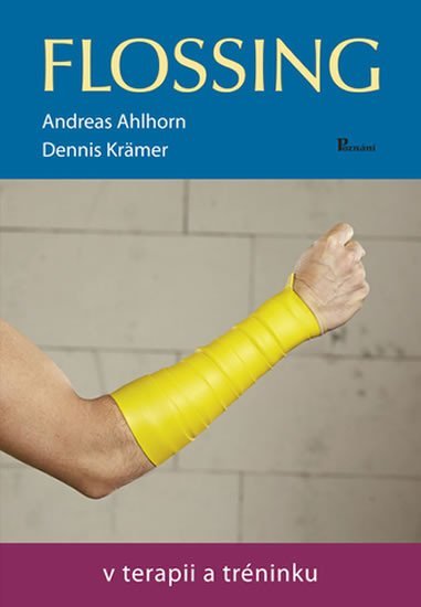 Levně Flossing v terapii a tréninku - Andreas Ahlhorn
