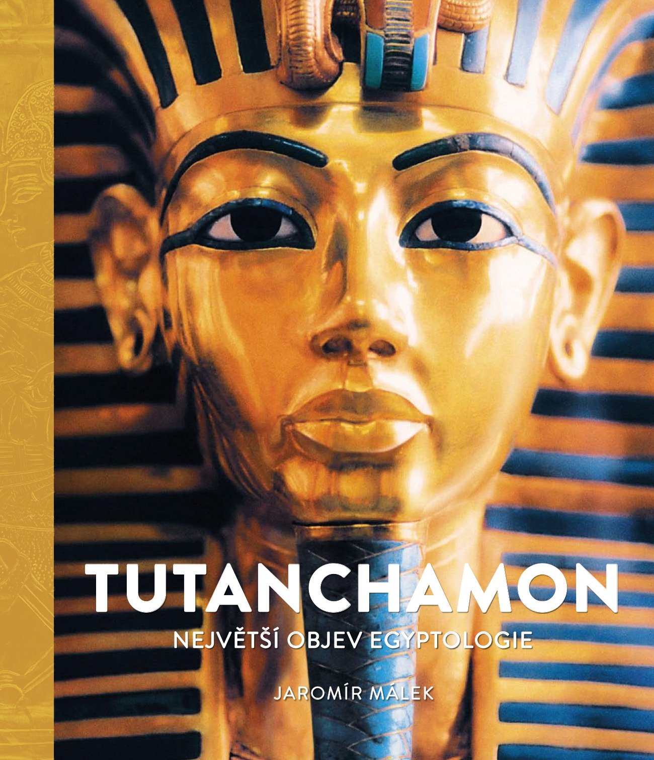 Levně Tutanchamon - Největší objev egyptologie - Jaromír Málek