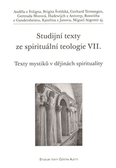 Levně Studijní texty ze spirituální teologie VII. - Texty mystiků v dějinách spirituality