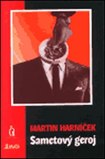 Sametový geroj - Martin Harníček