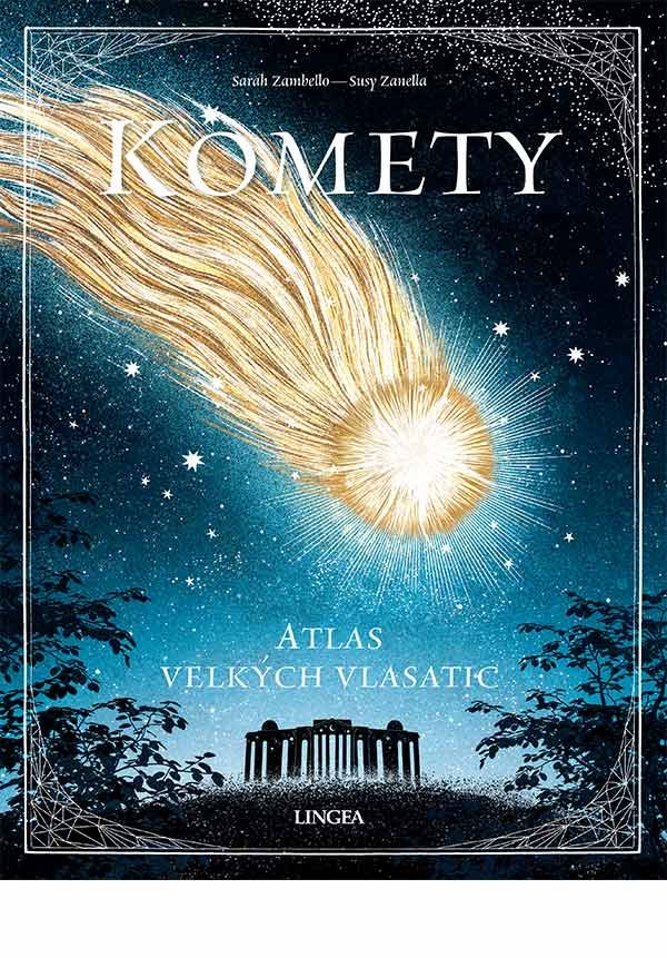 Levně Komety - Atlas velkých vlasatic - Susy Zanella
