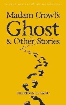 Madam Crowl´s Ghost & Other Stories - Fanu Joseph Sheridan Le