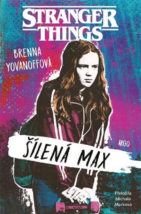 Levně Stranger Things - Šílená Max - Brenna Yovanoffová
