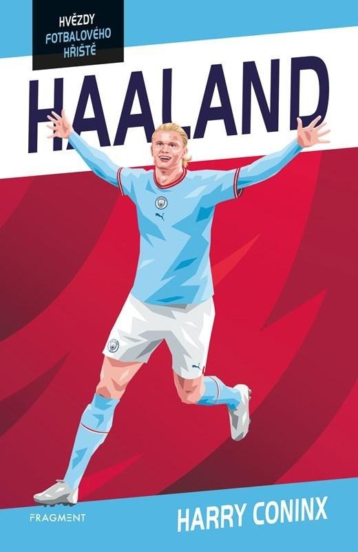Levně Hvězdy fotbalového hřiště - Haaland, 2. vydání - Harry Coninx