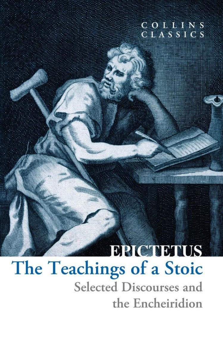 The Teachings of a Stoic: Selected Discourses and the Encheiridion (Collins Classics) - Epiktétos