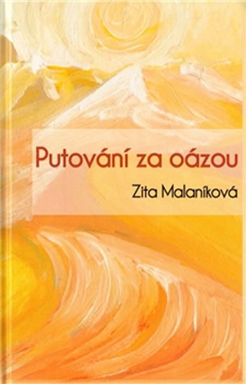 Levně Putování za oázou - Zita Malaníková