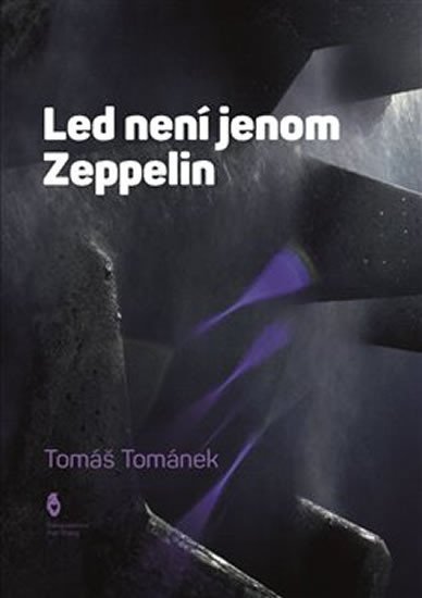 Levně Led není jenom Zeppelin - Tomáš Tománek