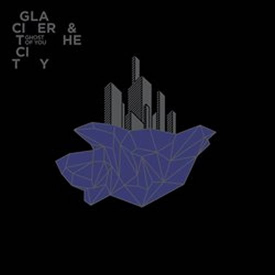 Glacier and the City - CD - of You Ghost