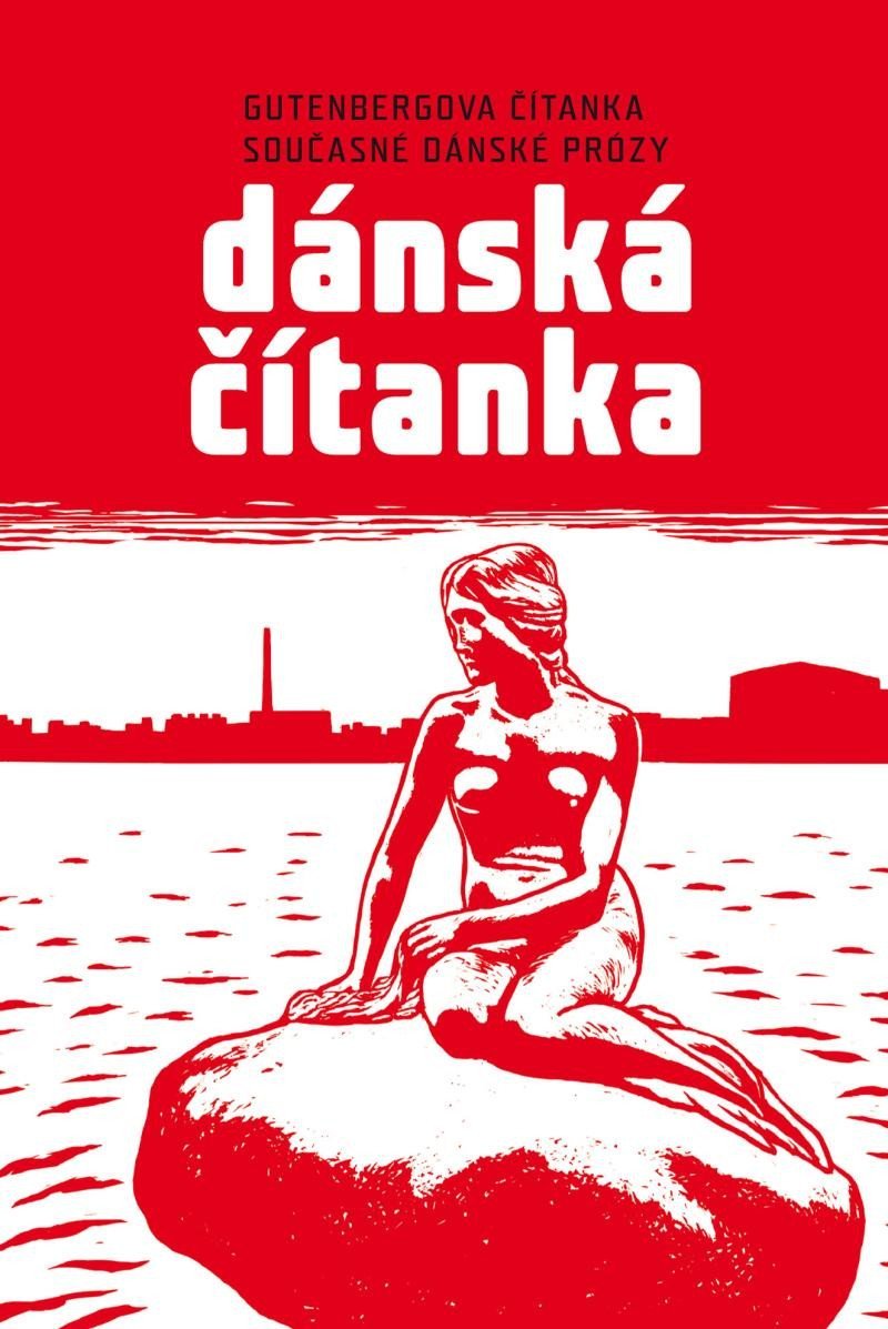 Levně Dánská čítanka - Gutenbergova čítanka současné dánské prózy - Markéta Kliková