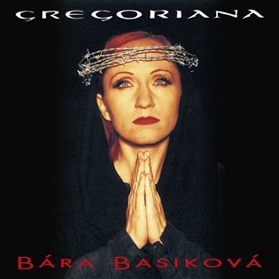 Gregoriana (25th Anniversary Remaster) (CD) - Bára Basiková