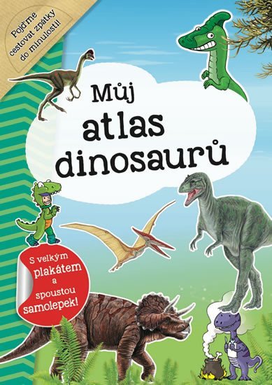 Levně Můj atlas dinosaurů + plakát a samolepky