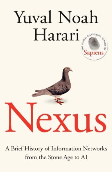 Nexus: A Brief History of Information Networks from the Stone Age to AI, 1. vydání - Yuval Noah Harari