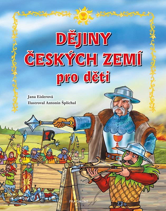 Levně Dějiny českých zemí pro děti, 3. vydání - Jana Eislerová