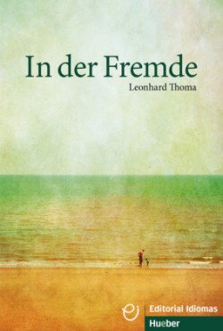 Levně In der Fremde (A1+ - B1)  - Thoma, Leonhard