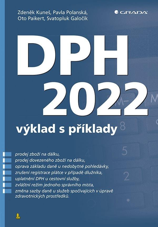 Levně DPH 2022 - výklad s příklady - Zdeněk Kuneš