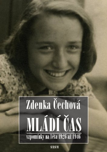 Levně Mládí čas - Vzpomínky na léta 1926-1946 - Zdenka Čechová