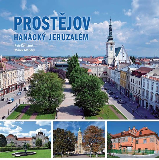 Prostějov - Hanácký Jeruzalém - Petr Komárek