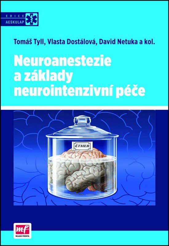 Neuroanestezie a základy neurointenzivní péče - kolektiv autorů