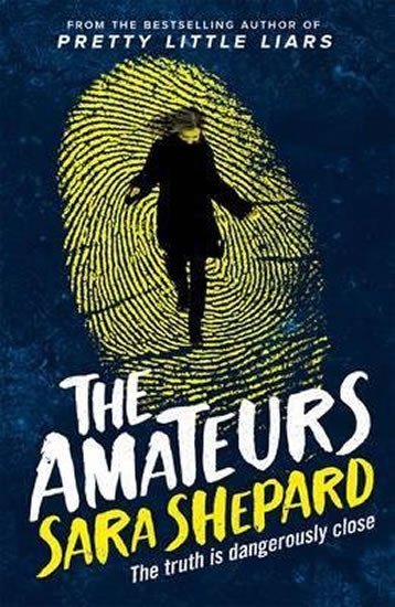 Levně The Amateurs : Book 1 - Sara Shepard