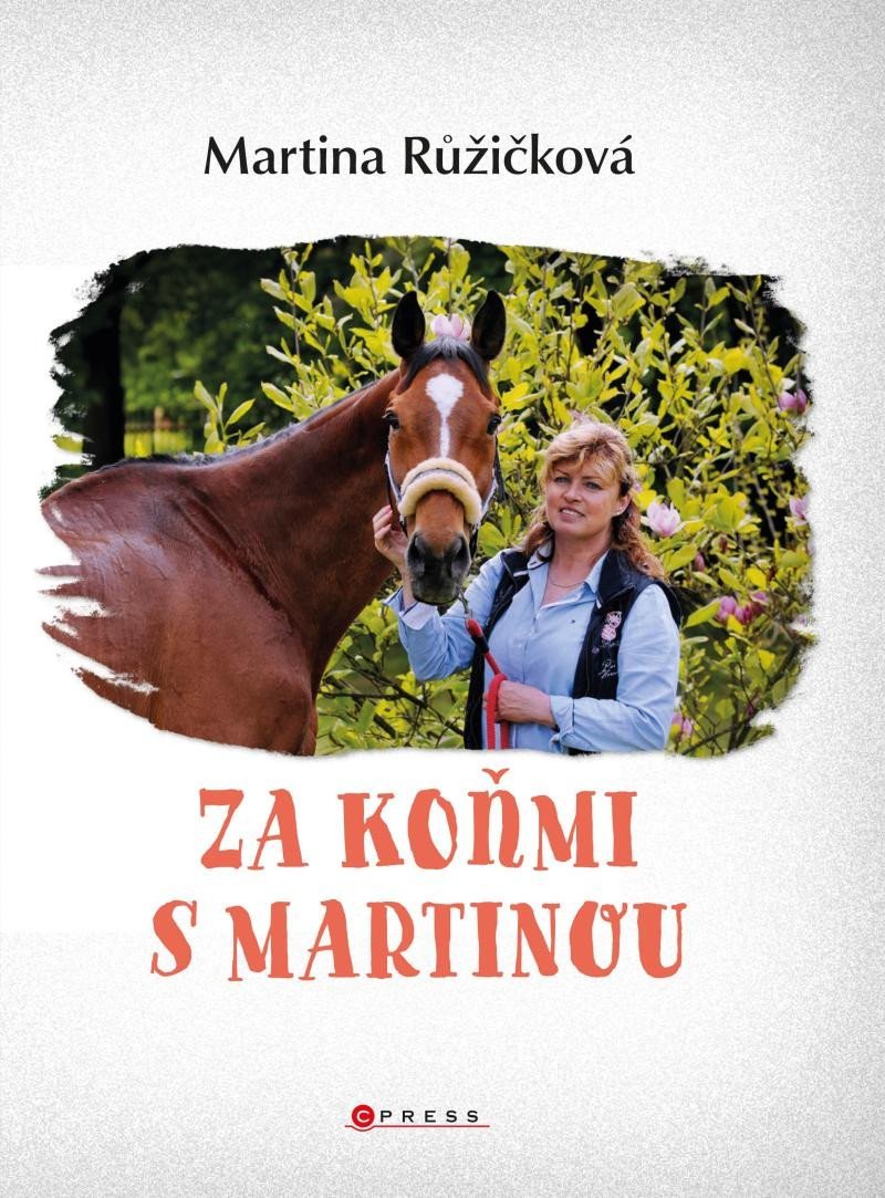 Levně Za koňmi s Martinou - Martina Jelínková Růžičková