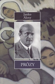 Levně Prózy - Janko Alexy