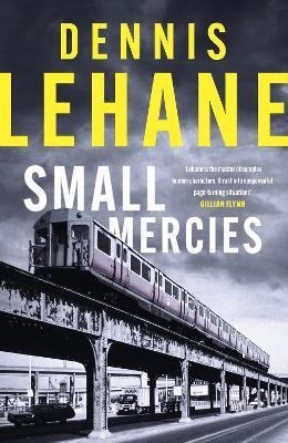 Small Mercies: ´can´t-put-it-down entertainment´ Stephen King - Dennis Lehane