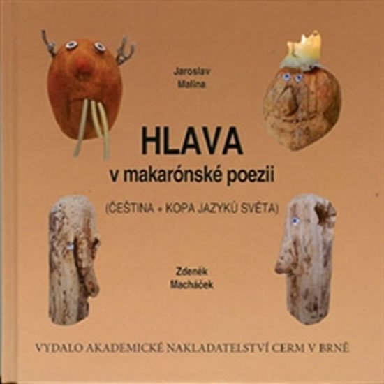 Levně Hlava v makarónské poezii - Čeština + kopa jazyků světa - Jaroslav Malina