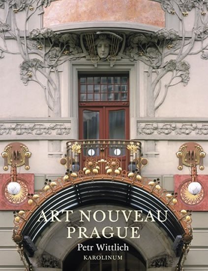 Levně Art Nouveau Prague, 2. vydání - Petr Wittlich