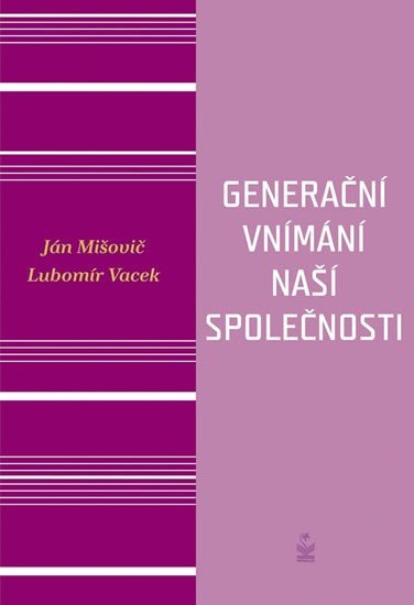 Levně Generační vnímání života naší společnosti - Ján Mišovič