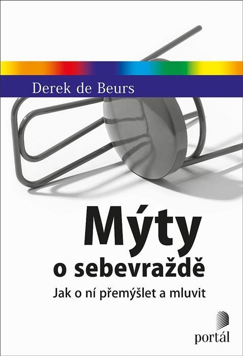 Levně Mýty o sebevraždě - Jak o ní přemýšlet a mluvit - Beurs Derek de