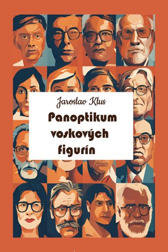 Levně Panoptikum voskových figurín - Jaroslav Klus