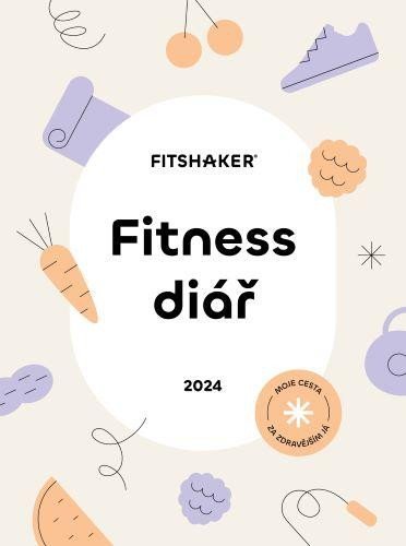 Fitness Diář 2024 - Moje cesta za zdravějším Já - autorů kolektiv