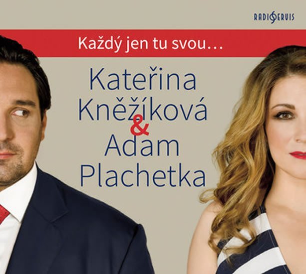 Levně Kateřina Kněžíková &amp; Adam Plachetka - Každý jen tu svou... - CDmp3 - Kněžíková &amp; Adam Plachetka Kateřina