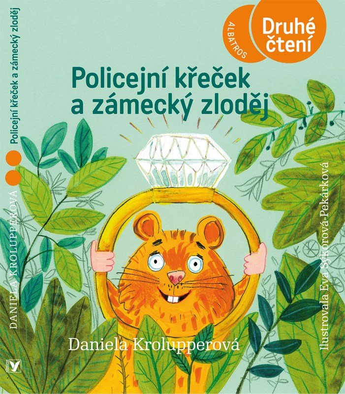 Policejní křeček a zámecký zloděj - Druhé čtení, 3. vydání - Daniela Krolupperová