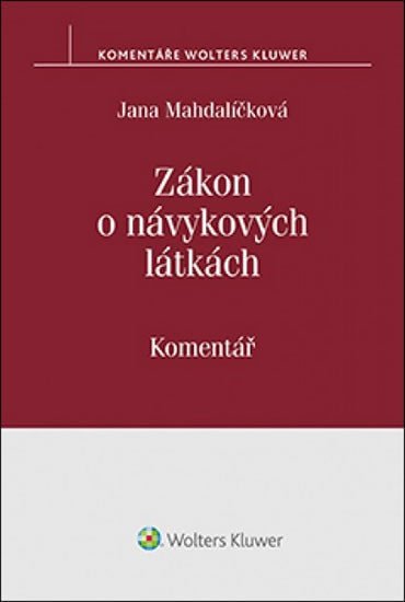 Zákon o návykových látkách: Komentář - Jana Mahdalíčková