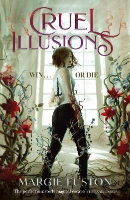 Levně Cruel Illusions: the deliciously dark and addictive magical fantasy - Margie Fuston