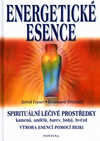Levně Energetické esence - Spirituální léčivé prostředky - Rosemarie Droschel
