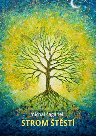 Levně Strom štěstí, 2. vydání - Michal Čagánek